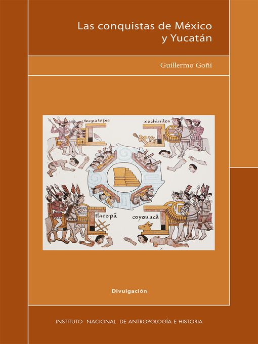 Title details for Las conquistas de México y Yucatán by Guillermo Goñi - Available